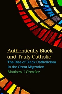 Abbildung von: Authentically Black and Truly Catholic - New York University Press