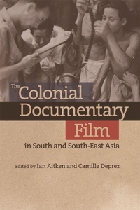 Abbildung von: The Colonial Documentary Film in South and South-East Asia - Edinburgh University Press