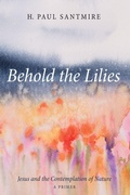 Cover: Behold the Lilies - Wipf & Stock Publishers