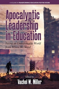 Enlarge image Cover: Apocalyptic Leadership in Education - Information Age Publishing