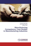 Cover: Manufacturing Competency: Case Studies in Manufacturing Industries - LAP Lambert Academic Publishing