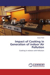 Enlarge image Cover: Impact of Cooking in Generation of indoor Air Pollution - LAP Lambert Academic Publishing