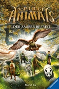 Cover: Spirit Animals, Band 7 - Der Zauber befreit - Ravensburger