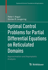 Abbildung von: Optimal Control Problems for Partial Differential Equations on Reticulated Domains - Birkhauser Boston Inc