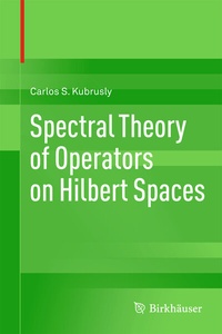 Abbildung von: Spectral Theory of Operators on Hilbert Spaces - Birkhäuser