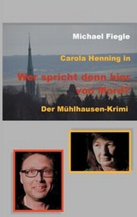 Abbildung von: Carola Henning in "Wer spricht denn hier von Mord?" - BoD - Books on Demand