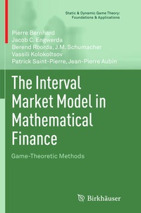 Enlarge image Cover: The Interval Market Model in Mathematical Finance - Birkhauser Boston Inc