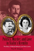 Cover: Politics, Murder, and Love in Stalin's Kremlin - Hoover Institution Press
