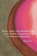 Cover: Syria, Iran, and Hezbollah Volume 640 - Hoover Institution Press,U.S.