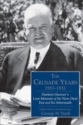 Cover: Crusade Years, 1933-1955 - Hoover Institution Press