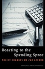 Cover: Reacting to the Spending Spree - Hoover Institution Press,U.S.