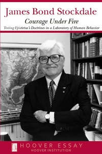 Enlarge image Cover: Courage Under Fire : Testing Epictetus's Doctrines in a Laboratory of Human Behavior - Hoover Institution PressUS