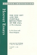 Cover: The New Left and the Cultural Revolution of the 1960s - Hoover Institution Press,U.S.