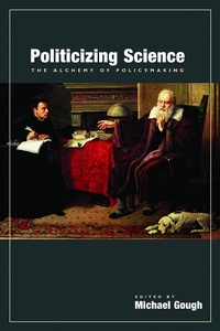 Enlarge image Cover: Politicizing Science - Hoover Institution Press