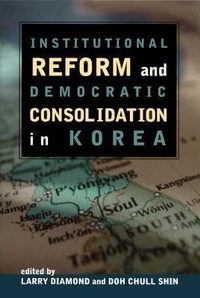 Abbildung von: Institutional Reform and Democratic Consolidation in Korea - Hoover Institution Press,U.S.