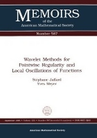 Enlarge image Cover: Wavelet Methods for Pointwise Regularity and Local Oscillations of Functions - American Mathematical Society