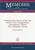 Cover: Combinatorial Theory of the Free Product with Amalgamation and Operator-valued Free Probability Theory - American Mathematical Society