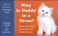 Cover: Why Is Daddy in a Dress? - William Morrow Paperbacks