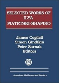 Abbildung von: Selected Works of Ilya Piatetski-Shapiro - American Mathematical Society
