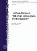 Cover: Random Matrices, Frobenius Eigenvalues, and Monodromy - American Mathematical Society