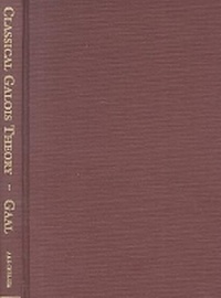 Enlarge image Cover: Classical Galois Theory with Examples - American Mathematical Society
