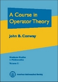 Enlarge image Cover: A Course in Operator Theory - American Mathematical Society