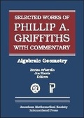 Cover: The Selected Works of Phillip a. Griffiths with Commentary - American Mathematical Society