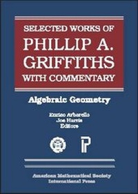Abbildung von: The Selected Works of Phillip A. Griffiths with Commentary - American Mathematical Society
