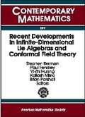 Cover: Recent Developments in Infinite-dimensional Lie Algebras and Conformal Field Theory - American Mathematical Society
