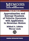 Cover: Approximation and Entropy Numbers of Volterra Operators with Application to Brownian Motion - American Mathematical Society
