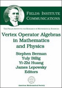Abbildung von: Vertex Operator Algebras in Mathematics and Physics - American Mathematical Society