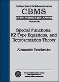 Cover: Special Functions, KZ Type Equations, and Representation Theory - American Mathematical Society