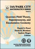 Cover: Quantum Field Theory, Supersymmetry, and Enumerative Geometry - American Mathematical Society