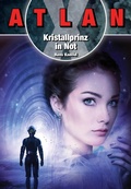 Cover: ATLAN X: Kristallprinz in Not - Perry Rhodan digital