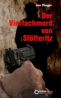 Cover: Der Vierfachmord von St&ouml;tteritz - EDITION digital