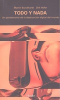 Bild: Todo y nada : un pandemonio de la destrucci&oacute;n digital del mundo - Herder Editorial