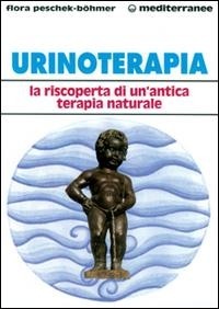 Abbildung von: Urinoterapia. La riscoperta di un'antica terapia naturale - L' altra medicina;Edizioni Mediterranee