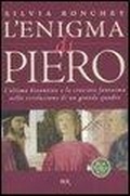 Cover: L' enigma di Piero. L'ultimo bizantino e la crociata fantasma nella rivelazione di un grande quadro - BUR Saggi;Rizzoli