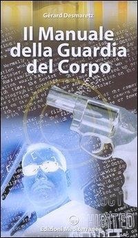 Abbildung von: Manuale della guardia del corpo - Hobby;Edizioni Mediterranee