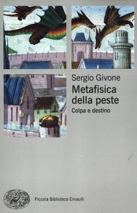 Abbildung von: Metafisica della peste. Colpa e destino - Piccola biblioteca Einaudi;Einaudi