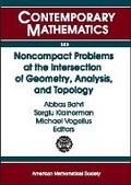 Bild: Noncompact Problems at the Intersection of Geometry, Analysis, and Topology - American Mathematical Society