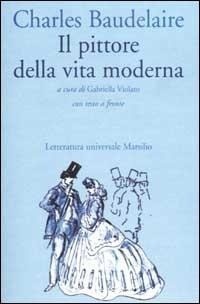 Abbildung von: Il pittore della vita moderna. Testo francese a fronte - Letteratura universale. I fiori blu;Marsilio