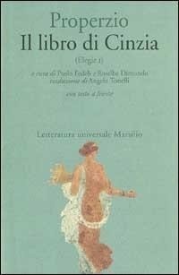 Abbildung von: Properzio, S: Libro di Cinzia. Elegie. Testo latino a fronte - Letteratura universale. Il convivio;Marsilio
