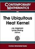 Cover: The Ubiquitous Heat Kernel - American Mathematical Society