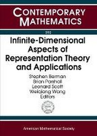 Enlarge image Cover: Infinite-dimensional Aspects of Representation Theory and Applications - American Mathematical Society
