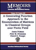 Cover: A Generating Function Approach to the Enumeration of Matrices in Classical Groups Over Finite Fields - American Mathematical Society
