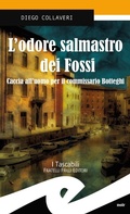 Abbildung von: L' odore salmastro dei fossi. Caccia all'uomo per il commissario Botteghi - Tascabili. Noir;Frilli