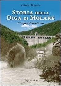Abbildung von: Storia della diga di Molare. Il Vajont dimenticato - ERGA