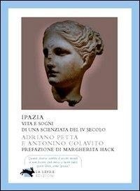 Abbildung von: Ipazia. Vita e sogni di una scienziata del IV secolo - Visioni;La Lepre Edizioni