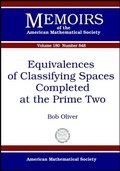 Cover: Equivalences of Classifying Spaces Completed at the Prime Two - American Mathematical Society